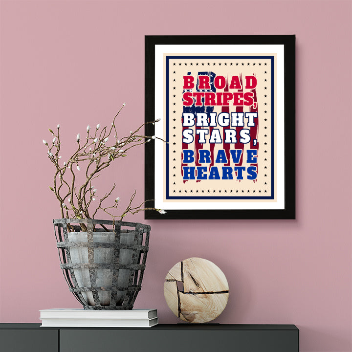 Designs ByLITA Broad Stripes. Bright Stars. Brave Hearts, Wall Print Art | USA Patriotic Decoration (Unframed or Framed)