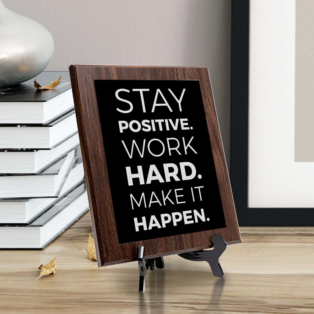 Stay Positive. Work Hard. Make It Happen. Decorative Wall Plaque | Motivational Home Decor