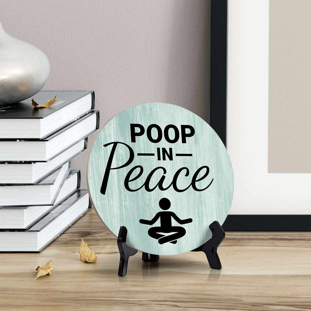 Round Poop In Peace, Decorative Bathroom Table Sign with Acrylic Easel (5" x 5")