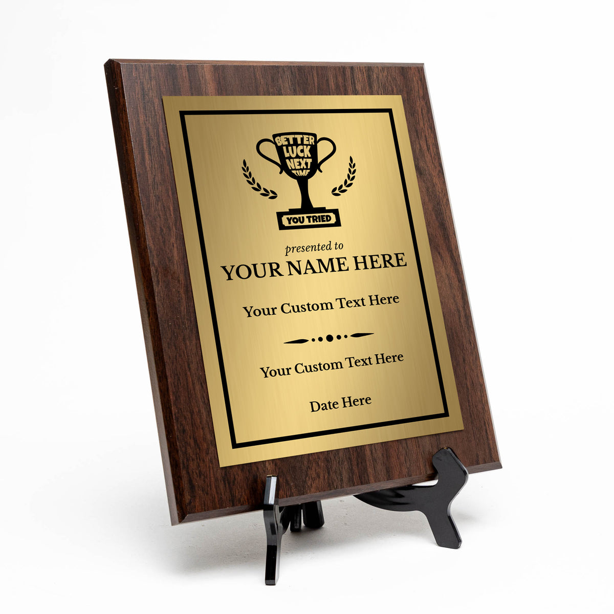 Better Luck Next Time Novelty Funny Customizable Award Plaque |Easel Mount Option | Funny Parody Achievement Personalizable Plaques