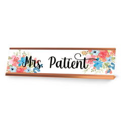 Mrs. Patient, Flowers Gold Frame, Desk Sign (2x8")