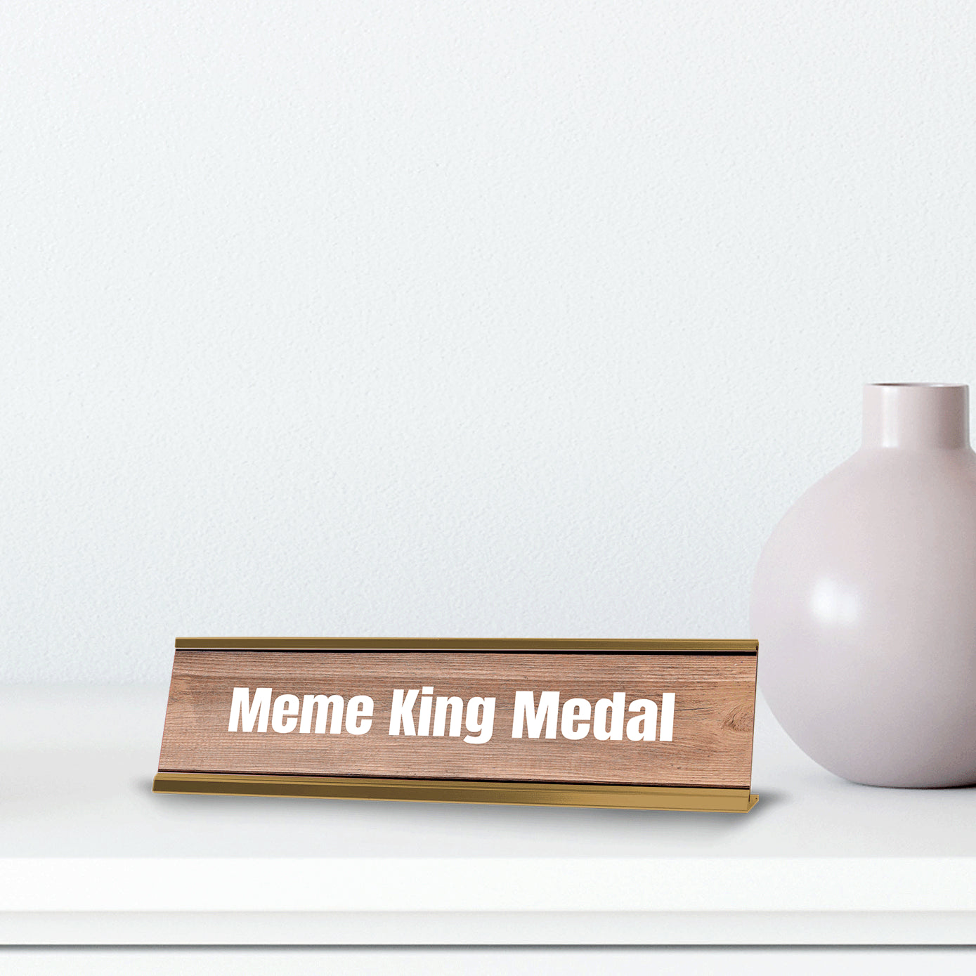 Meme King Medal Gold Frame Desk Sign (2x8") | Novelty Workplace and Home Office Decoration For Him