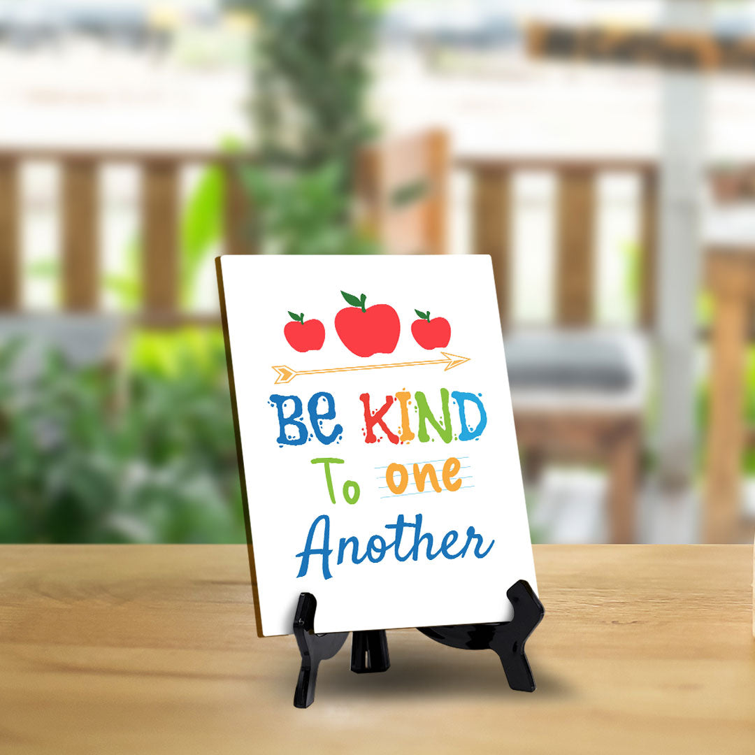 Be Kind To One Another Table Sign with Acrylic Stand (6x8“) | Classroom & Home Decor