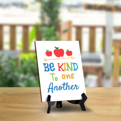 Be Kind To One Another Table Sign with Acrylic Stand (6x8“) | Classroom & Home Decor