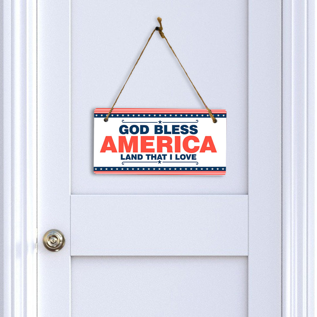 God Bless America Land That I Love 5x10 Hanging Plus Wall or Door Sign | USA Home Decor