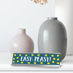 Easy, Peasy! Lemon Silver Frame Desk Sign (2x8")