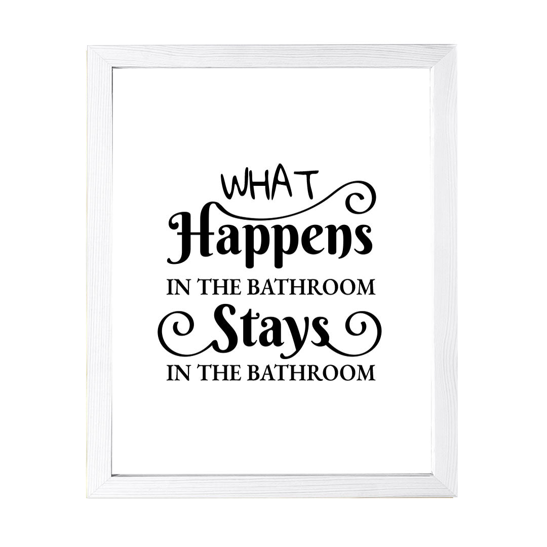 Designs ByLITA What Happens In The Bathroom Stays In The Bathroom, Wall Print Art