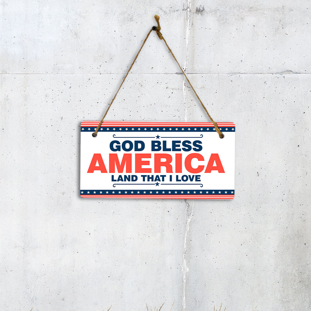 God Bless America Land That I Love 5x10 Hanging Plus Wall or Door Sign | USA Home Decor