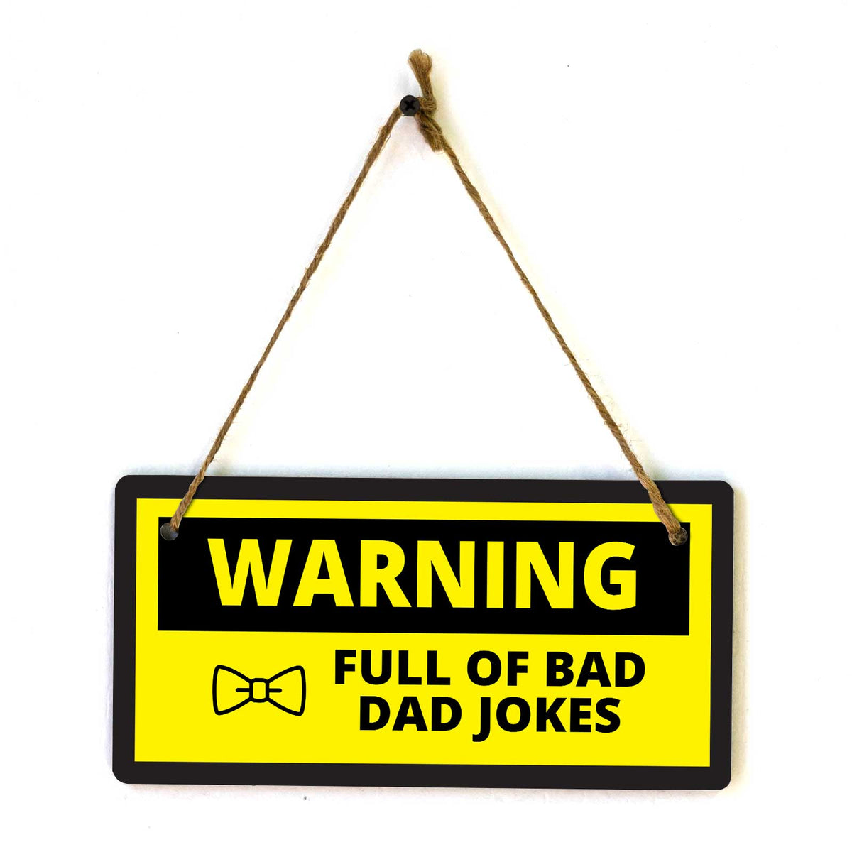 Warning Full Of Bad Dad Jokes 5x10 Hanging Plus Wall or Door Sign | Funny Home Décor