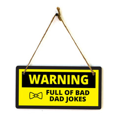 Warning Full Of Bad Dad Jokes 5x10 Hanging Plus Wall or Door Sign | Funny Home Décor