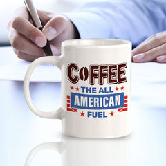 Coffee The All American Fuel 11oz Plastic or Ceramic Coffee Mug | Funny Patriotic Novelty Office Mug