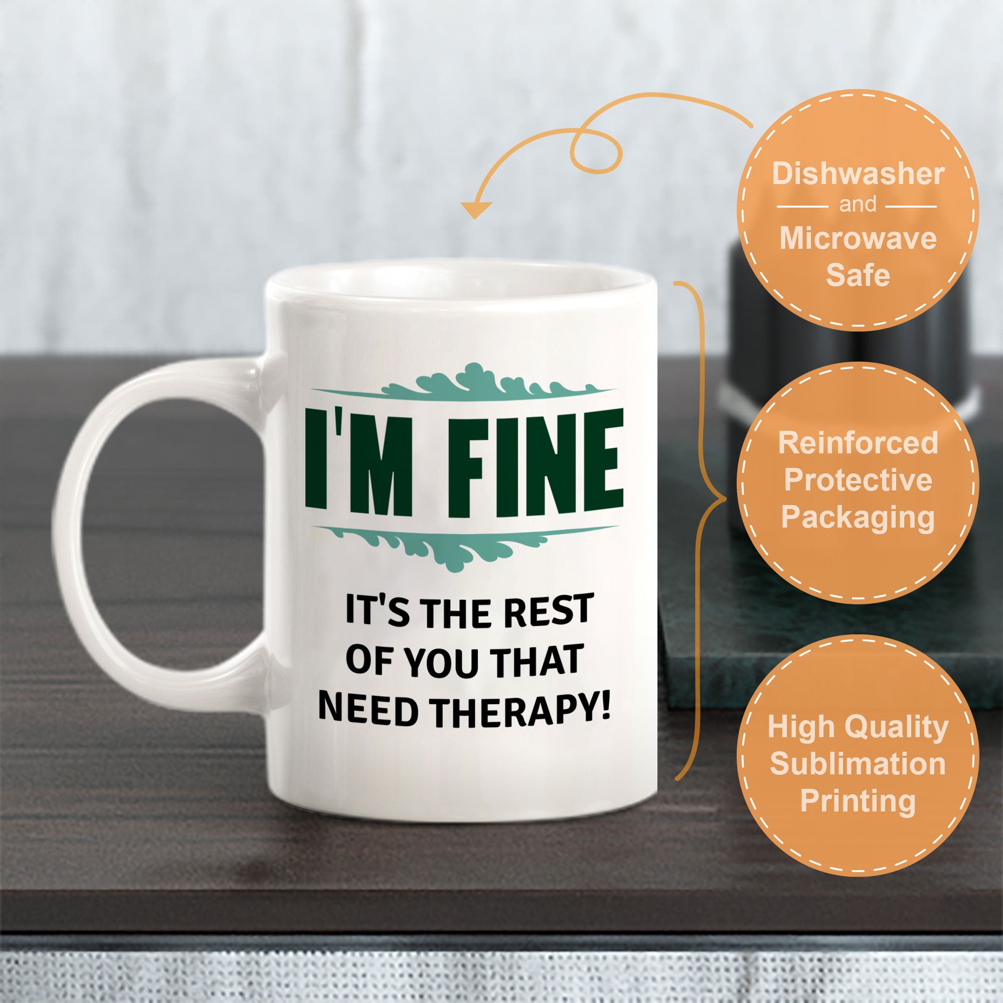 I'm Fine It's The Rest Of You That Need Therapy! 11oz Plastic or Ceramic Coffee Mug | Funny Novelty Coffee Lover Cup