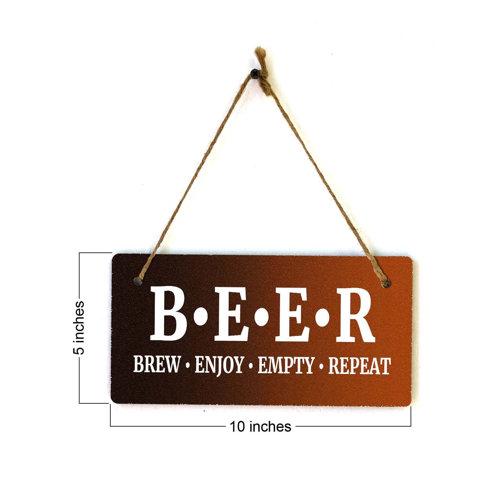 Beer Brew Enjoy Empty Repeat (5 x 10") Hanging Plus Wall or Door Sign | Funny Home Decor