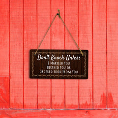 Don't Knock Unless I Married You Birthed You Or Ordered Food From You 5x10 Hanging Plus Wall or Door Sign | Home Décor