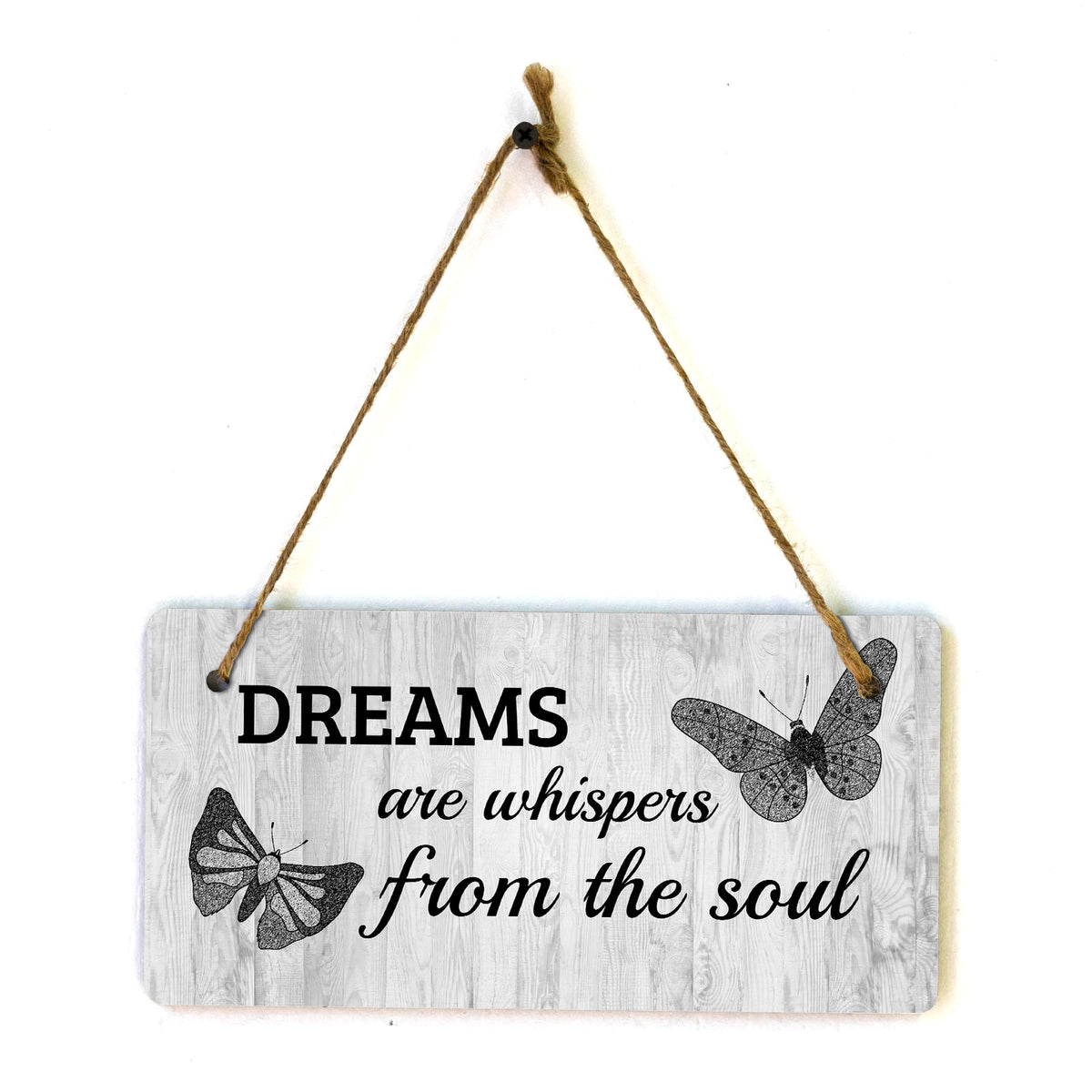 Dreams Are Whispers From The Soul 5x10 Hanging Plus Wall or Door Sign | Motivational Home Décor