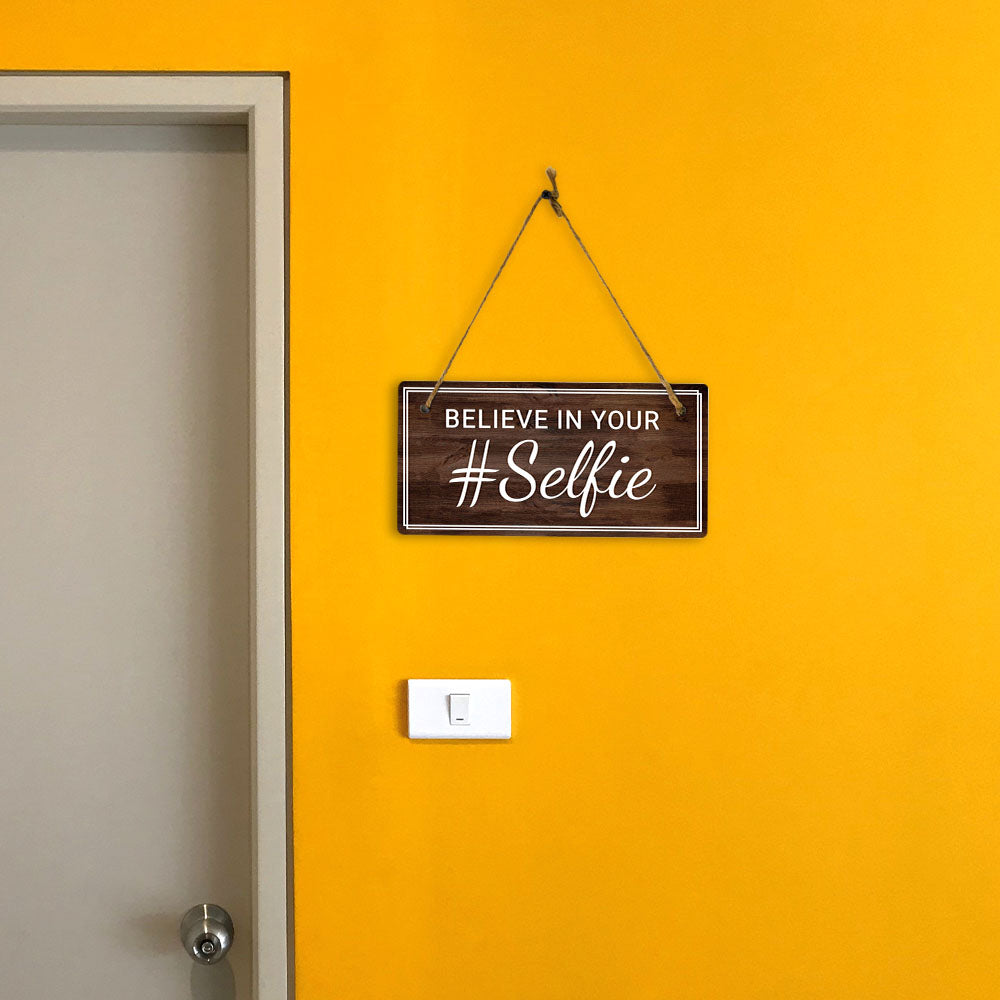 Believe In Your #Selfie 5x10 Hanging Plus Wall or Door Sign | Home Decor