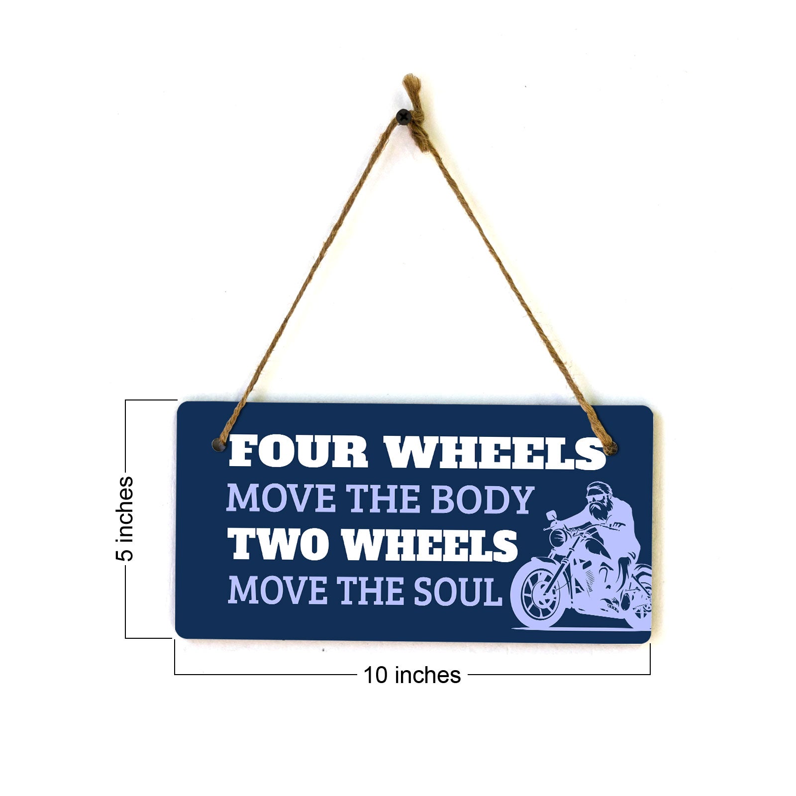 Four Wheels Move The Body Two Wheels Move The Soul 5" x 10" Hanging Wall or Door Sign | Home Decor