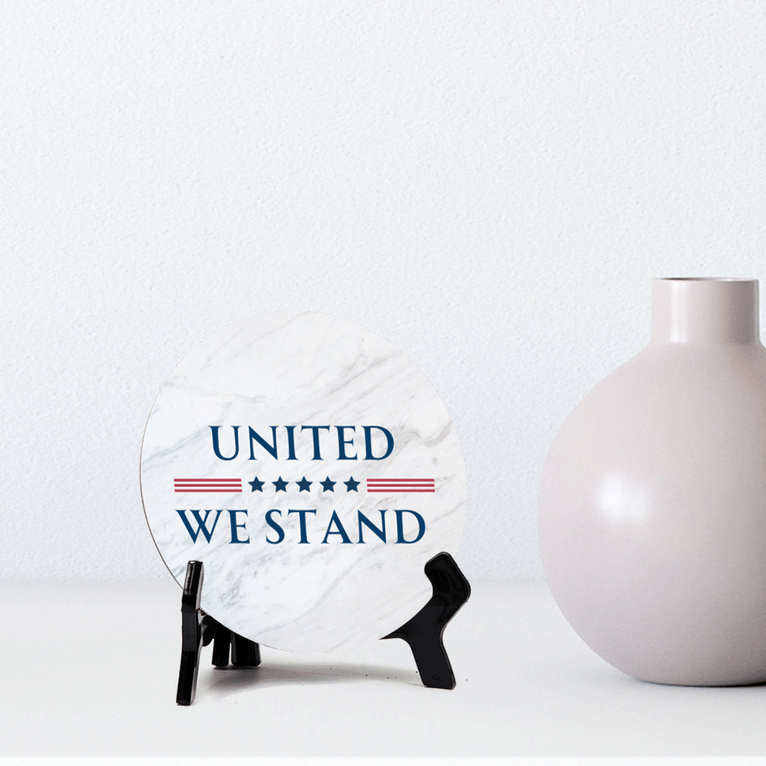 United We Stand (5 x 5“) Circle Table Sign with Acrylic Stand | American Pride Decoration