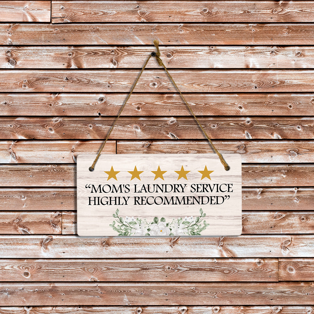 5 Stars "Mom's Laundry Service Highly Recommended" 5x10 Hanging Plus Wall or Door Sign | Mom Home Decor