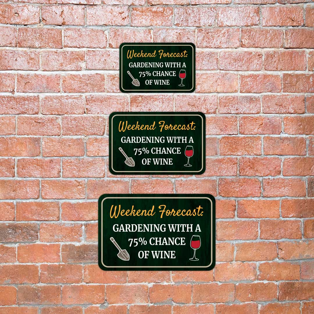 Classic Framed Plus Weekend Forecast: Gardening With A 75% Chance Of Wine Door or Wall Sign | Home & Garden Decor