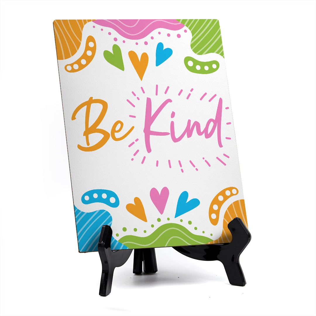 Be Kind Table Sign with Acrylic Stand (6x8“) | Elementary School Decoration