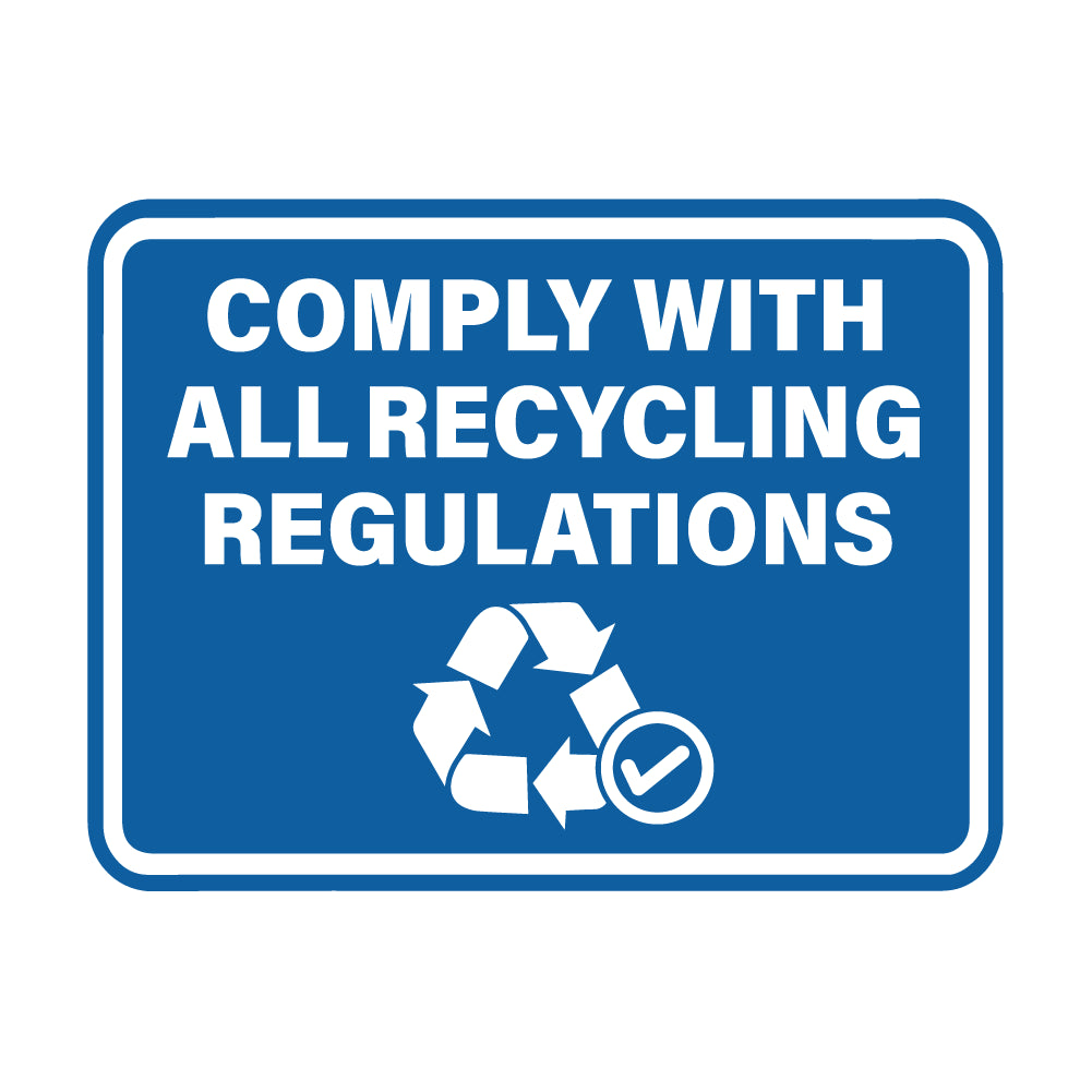 Signs ByLITA Classic Framed Comply With All Recycling Regulations Wall or Door Sign