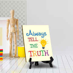 Always Tell The Truth Table Sign with Acrylic Stand (6x8“) | Classroom & Home Decor