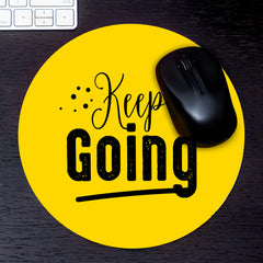 Circle Mouse Pad (8 x 8") - "Keep Going" - Motivational Office Desk Accessory for Inspiration & Focus