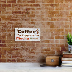 Coffee Cappucccino Mocha Latte 5" x 10" Hanging Wall or Door Sign | Funny Home Decor