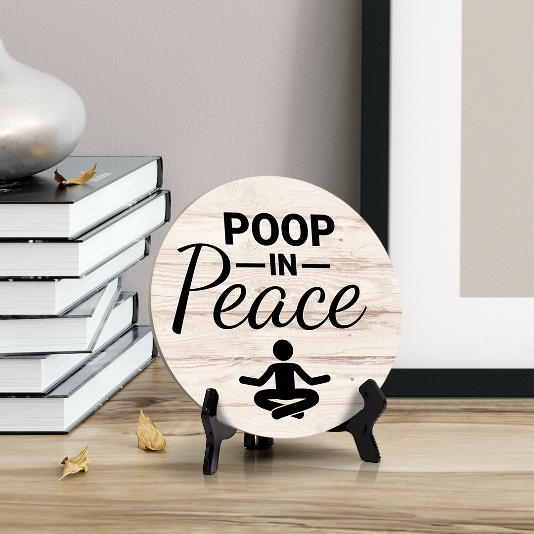 Round Poop In Peace, Decorative Bathroom Table Sign with Acrylic Easel (5" x 5")