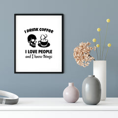 Designs ByLITA I Drink Coffee I Love People And I Know Things (Skull), Wall Print Art | Sarcastic Home Decor