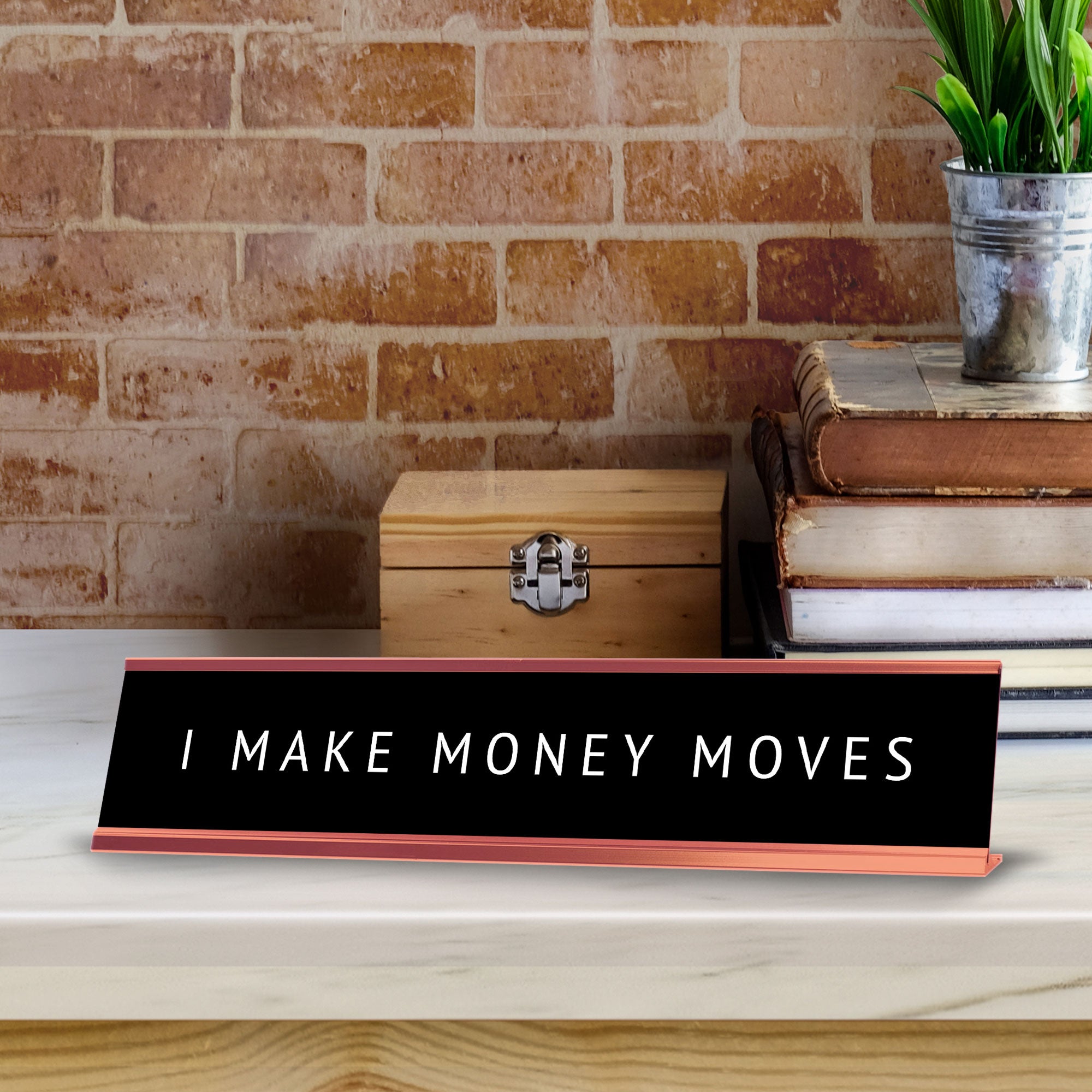 I Make Money Moves Desk Sign (2x10") | Funny Office Decor