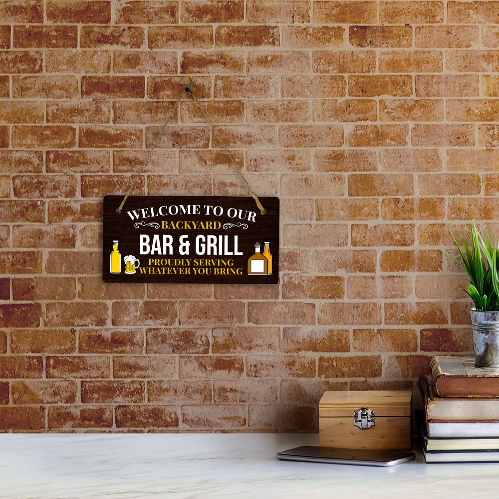 Welcome To Our Backyard Bar & Grill Proudly Serving Whatever You Bring 5x10 Hanging Plus Wall or Door Sign | Funny Home Decor