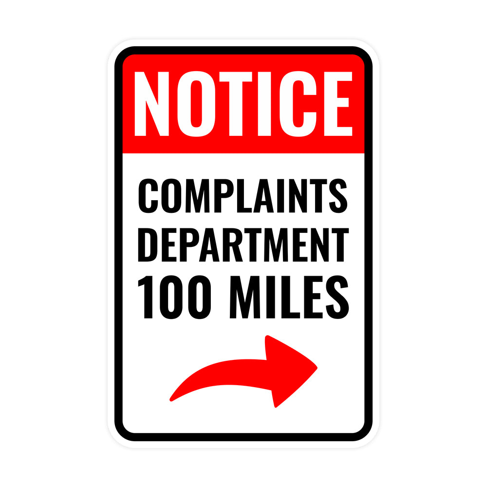 Portrait Round Plus Notice Complaints Department 100 Miles Wall or Door Sign | Easy Installation | Funny Novelty Imitation Warning Signs