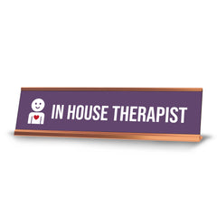 In House Therapist, Purple Rose Gold Frame, Desk Sign (2 x 8")