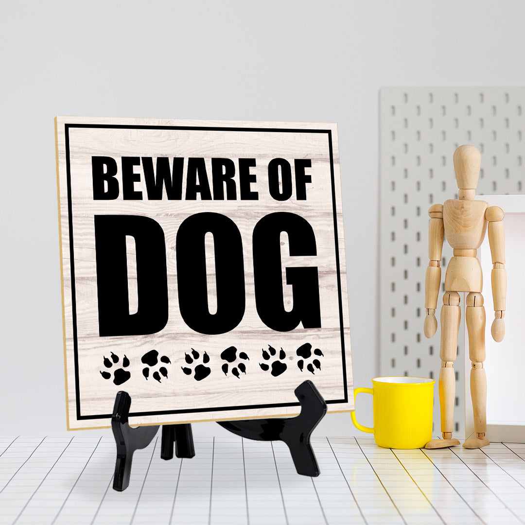 Beware Of Dog 5"x 5" Square Table Sign With Acrylic Easel | Home & Office Decor