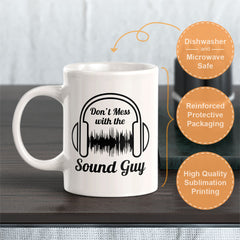 Don't Mess With The Sound Guy 11oz Plastic or Ceramic Mug | Novelty Cup for Musicians