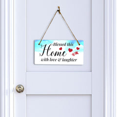 Blessed This Home With Love & Laughter 10x5 Hanging Plus Wall or Door Sign | Family Home Decor