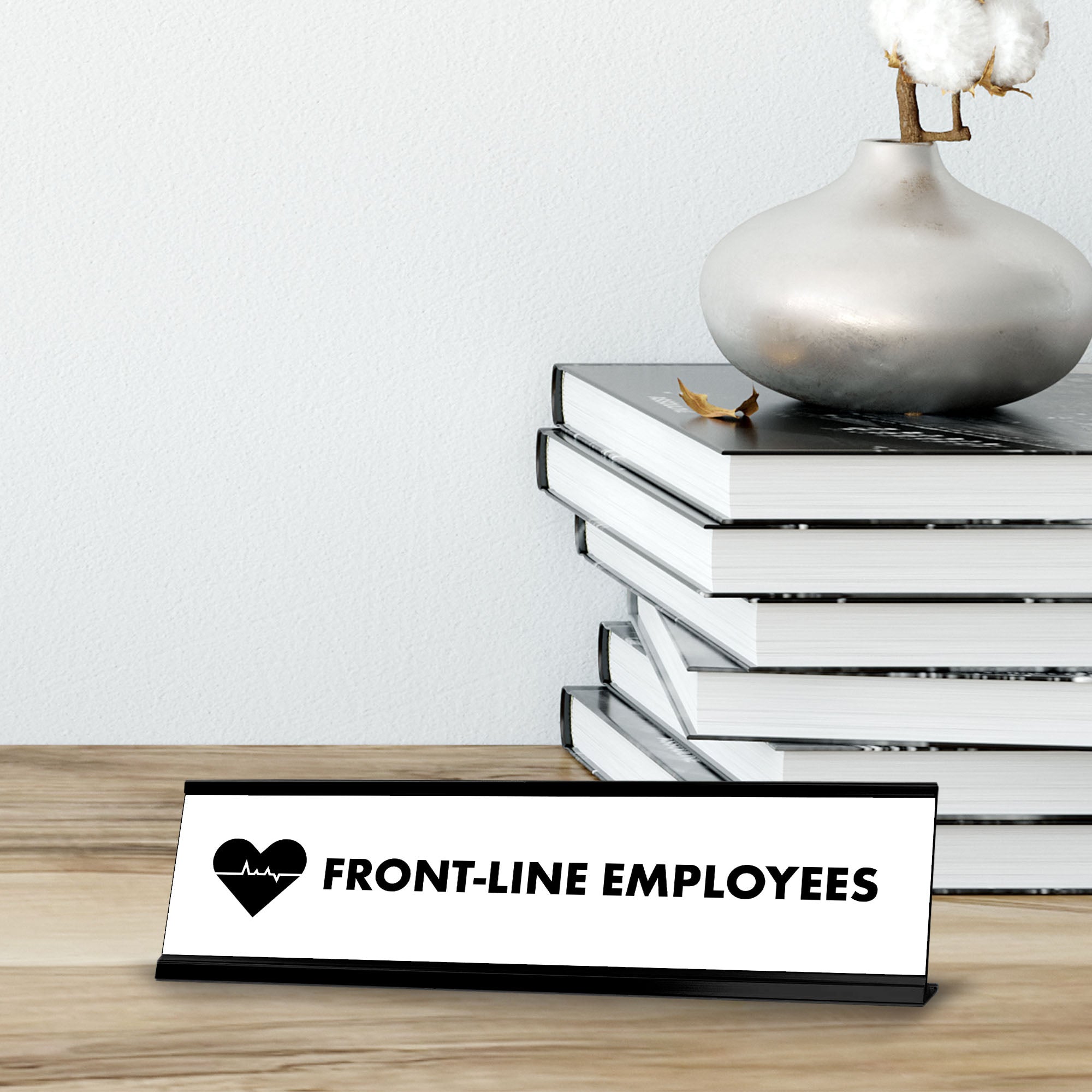 Front-Line Employees, Black Frame Desk Sign (2 x 8")