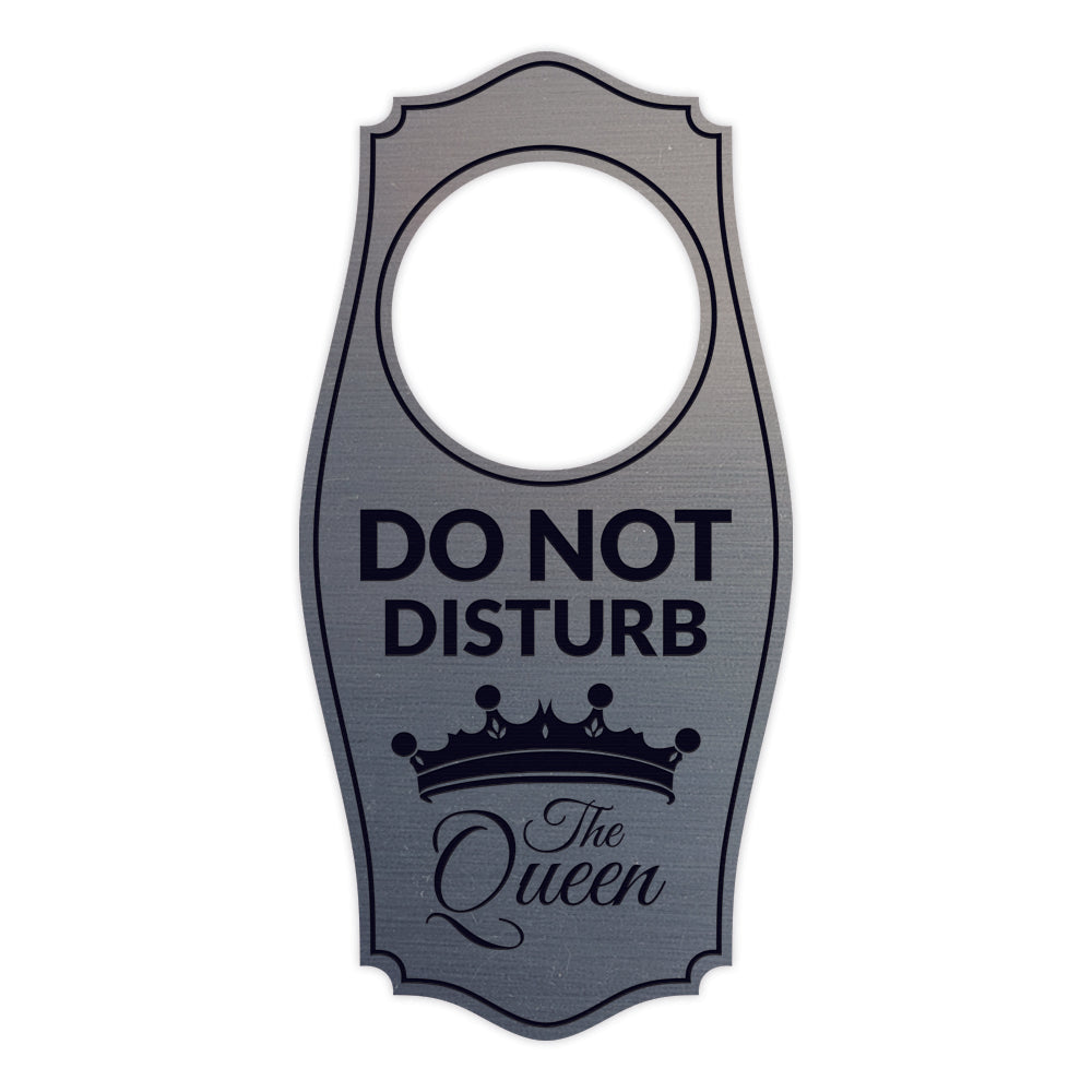 Do Not Disturb The Queen Door Hanger | House or Business Door Sign