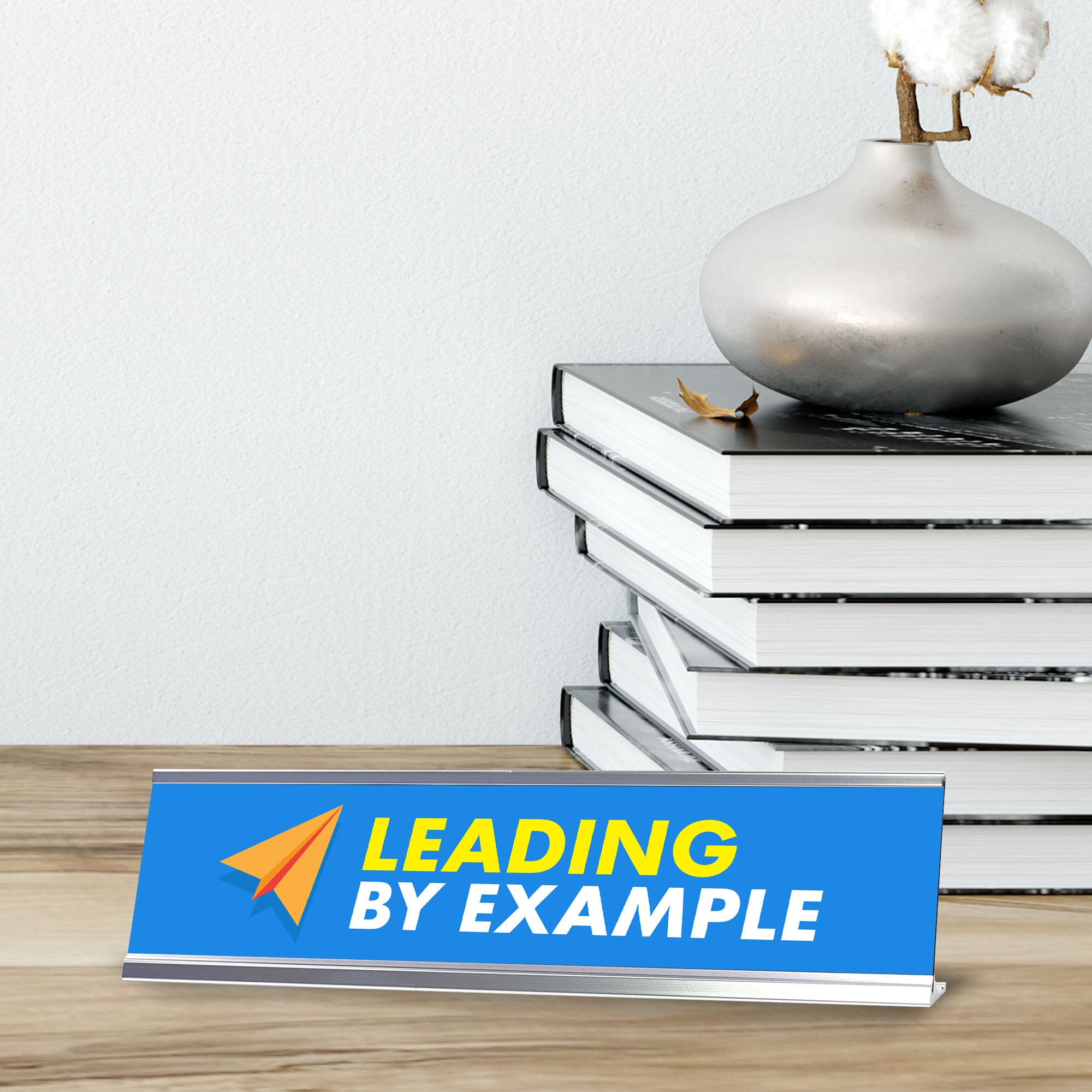 Leading by Example, Silver Frame Desk Sign (2x8)