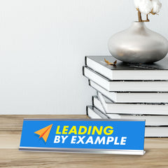 Leading by Example, Silver Frame Desk Sign (2x8)