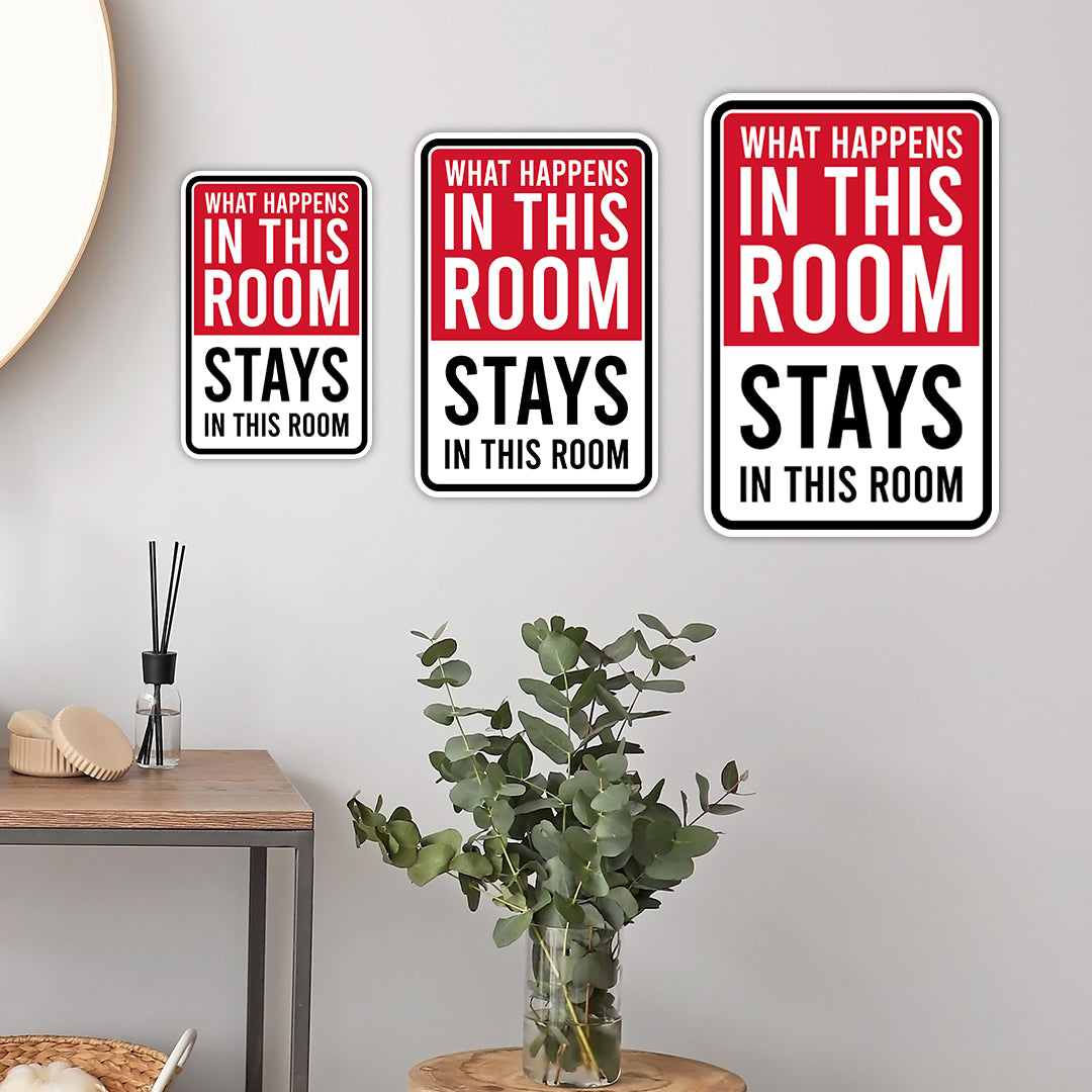 Portrait Round Plus What Happens In This Room Stays In This Room Wall or Door Sign | Easy Installation | Funny Novelty Imitation Warning Signs