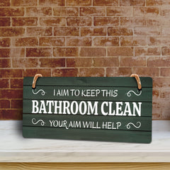 I Aim To Keep This Bathroom Clean Your Aim Will Help 5x10 Hanging Plus Wall or Door Sign | Funny Home Decor