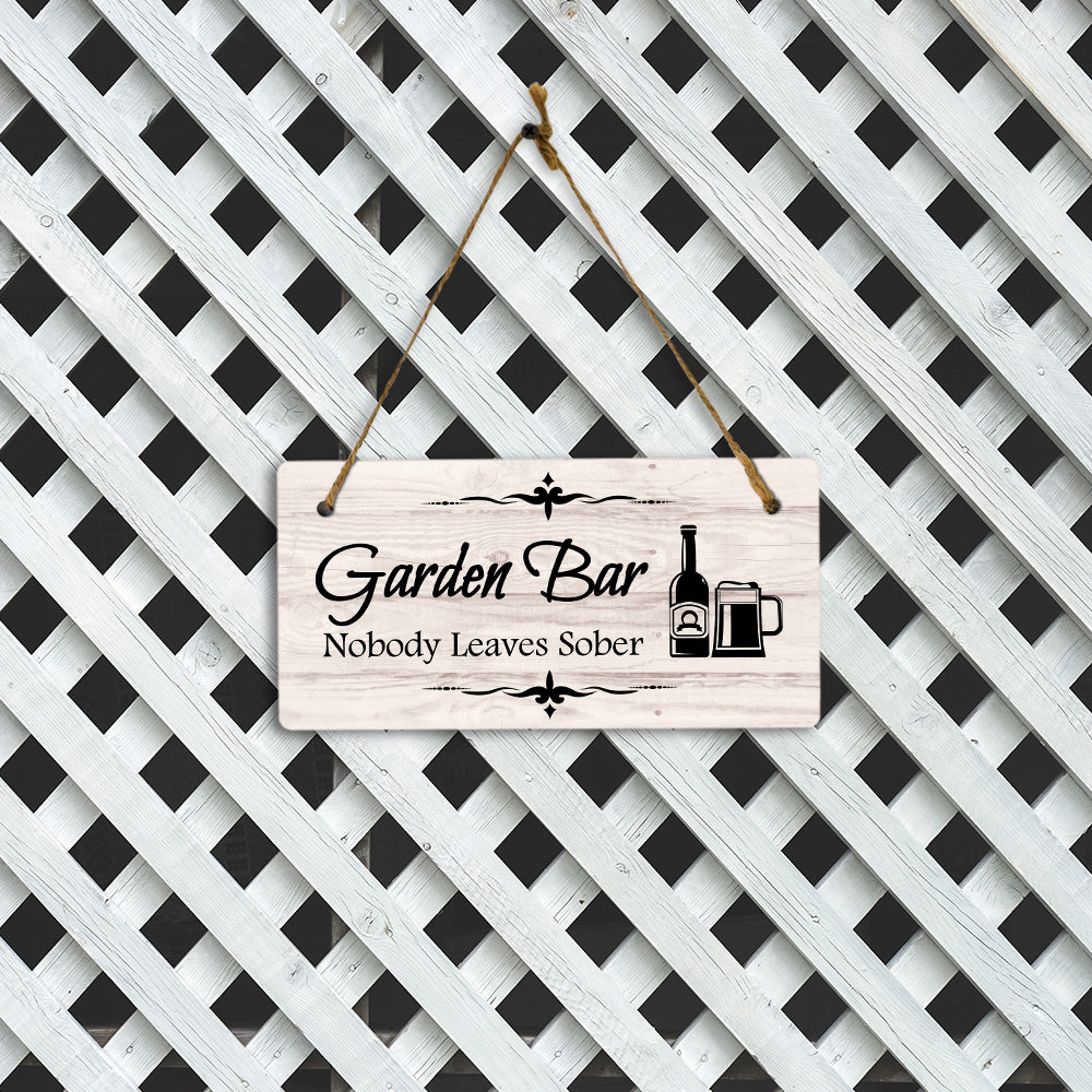 Garden Bar Nobody Leaves Sober 5x10 Hanging Plus Wall or Door Sign | Funny Home Decor