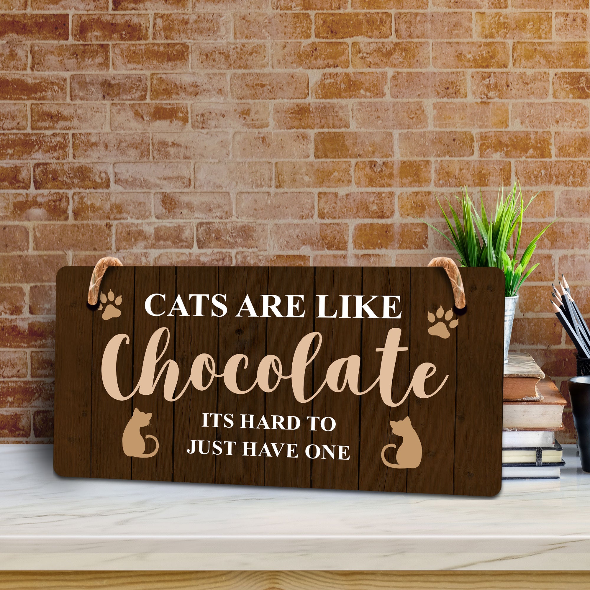 Cats Are Like Chocolate Its Hard To Just Have One 10x5 Hanging Plus Wall or Door Sign | Family Home Decor