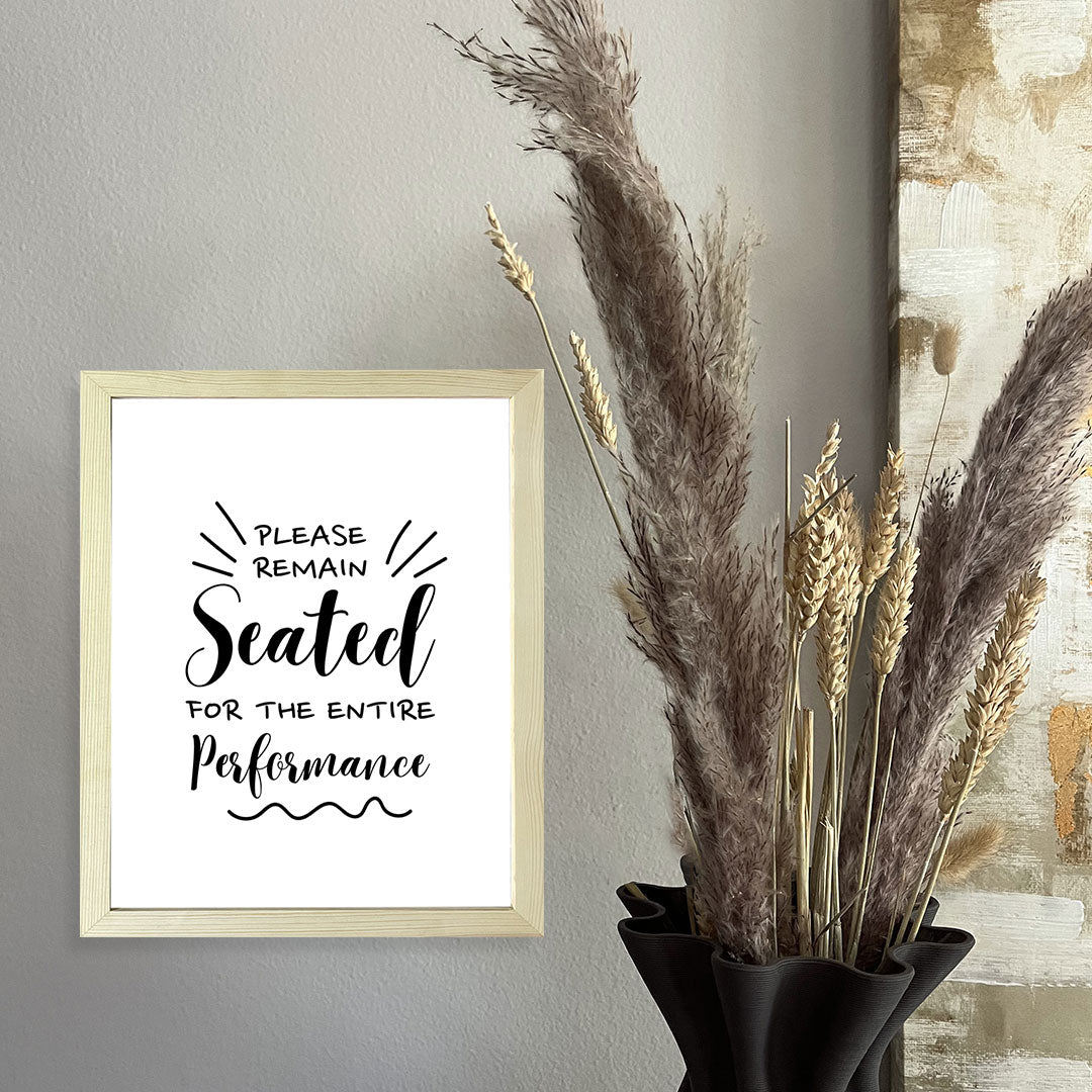 Designs ByLITA Please Remain Seated For The Entire Performance, Wall Print Art | Bathroom Décor