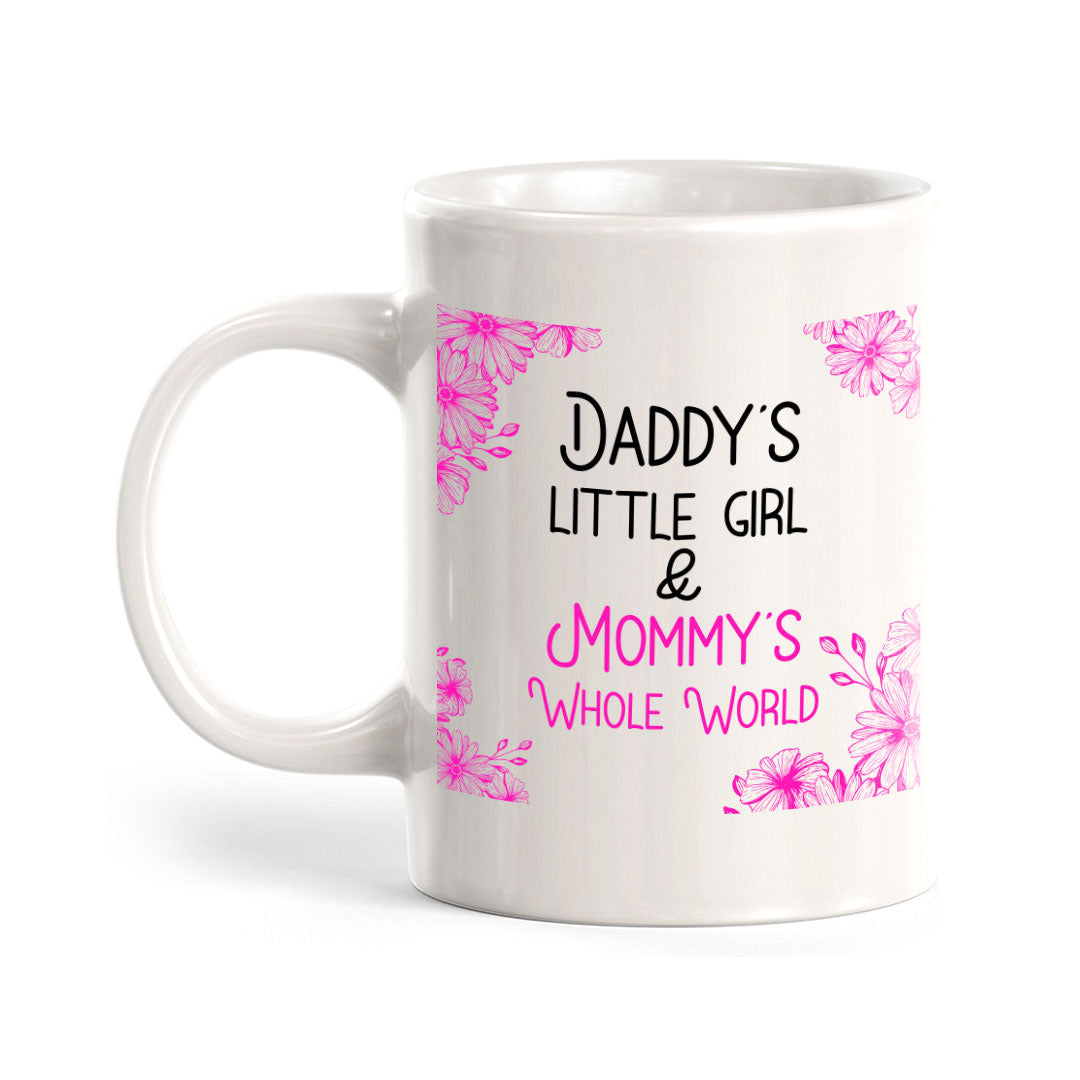 Daddy's Little Girl & Mommy's Whole World 11oz Plastic or Ceramic Coffee Mug | Home & Family Cups