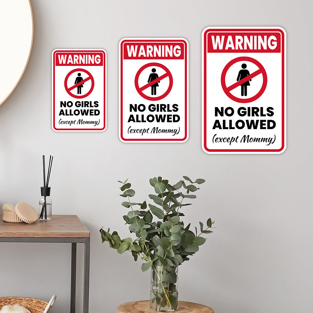 Portrait Round Plus Warning No Girls allowed (except Mommy) Wall or Door Sign | Easy Installation | Funny Novelty Imitation Warning Signs