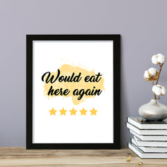 Would eat here again (5 star review yellow), Framed Wall Art, Home Décor Prints